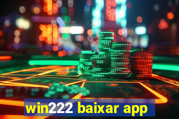 win222 baixar app